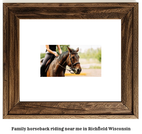 family horseback riding near me in Richfield, Wisconsin